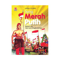 Image of Sang Merah Putih Sejarah dan tata Cara Pengibarannya