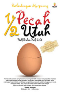 Image of Setengah pecah setengah utuh : Haalf broken-half solid