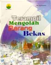 Image of Terampil Mengolah Barang Bekas